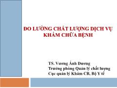 Bài giảng Đo lường chất lượng dịch vụ khám chữa bệnh - Vương Ánh Dương