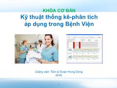 Bài giảng Kỹ thuật thống kê-phân tích áp dụng trong Bệnh viện - Đoàn Hùng Dũng