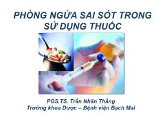 Bài giảng Phòng ngừa sai sót trong sử dụng thuốc - Trần Nhân Thắng