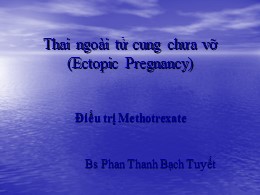 Bài giảng Thai ngoài tử cung chưa vỡ - Phan Thanh Bạch Tuyết