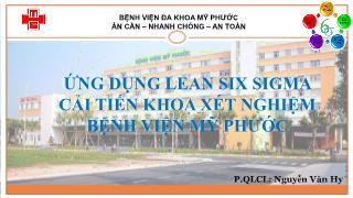 Bài giảng Ứng dụng Lean Six Sigma cải tiến khoa xét nghiệm bệnh viện Mỹ Phước - Nguyễn Văn Hy