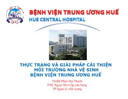 Đề tài Thực trạng và giải pháp cải thiện môi trường nhà vệ sinh Bệnh viện Trung ương Huế - Phan Hải Thanh