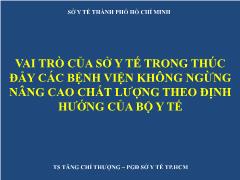 Tài liệu Vai trò của Sở Y tế trong thúc đẩy các bệnh viện không ngừng nâng cao chất lượng theo định hướng của Bộ Y tế