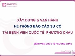 Tài liệu Xây dựng và vận hành hệ thống Báo cáo sự cố tại Bệnh viện Quốc tế Phương Châu