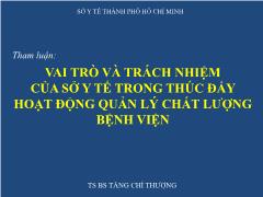 Vai trò và trách nhiệm của sở y tế trong thúc đẩy hoạt động quản lý chất lượng bệnh viện - Tăng Chí Thượng