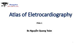 Atlas of Eletrocardiography (Phần 1) - Nguyễn Quang Toàn