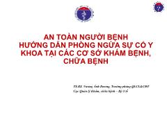 Bài giảng An toàn người bệnh hướng dẫn phòng ngừa sự cố y khoa tại các cơ sở khám bệnh, chữa bệnh - Vương Ánh Dương