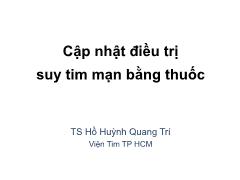 Bài giảng Cập nhật điều trị suy tim mạn bằng thuốc - Hồ Huỳnh Quang Trí