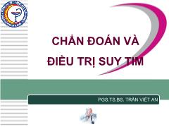 Bài giảng Chẩn đoán và điều trị suy tim - Trần Viết An