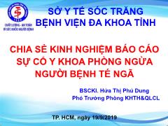 Bài giảng Chia sẻ kinh nghiệm Báo cáo sự cố y khoa phòng ngừa người bệnh té ngã - Hứa Thị Phú Dung