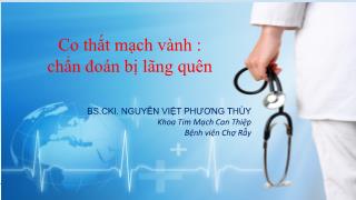 Bài giảng Co thắt mạch vành: Chẩn đoán bị lãng quên - Nguyễn Việt Phương Thùy