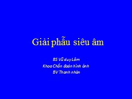 Bài giảng Giải phẫu siêu âm - Vũ duy Lâm