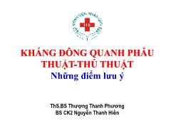 Bài giảng Kháng đông quanh phẫu thuật - Thủ thuật. Những điểm lưu ý - Thượng Thanh Phương