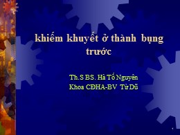 Bài giảng Khiếm khuyết ở thành bụng trước - Hà Tố Nguyên