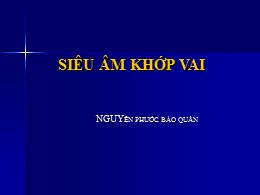 Bài giảng Siêu âm khớp vai - Nguyễn Phước Bảo Quân