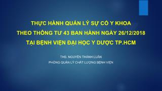 Bài giảng Thực hành quản lý sự cố y khoa theo Thông tư 43 ban hành ngày 26/12/2018 tại Bệnh viện Đại học Y dược TP Hồ Chí Minh