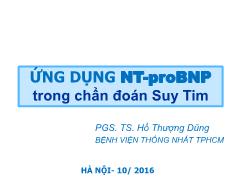 Bài giảng Ứng dụng NT-proBNP trong chẩn đoán suy tim - Hồ Thượng Dũng