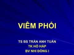 Bài giảng Viêm phổi - Trần Anh Tuấn