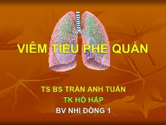 Bài giảng Viêm tiểu phế quản - Trấn Anh Tuấn