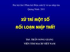 Bài giảng Xử trí một số rối loạn nhịp thất - Trần Song Giang