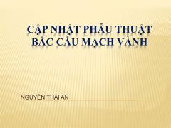 Cập nhật phẫu thuật bắc cầu mạch vành - Nguyễn Thái An