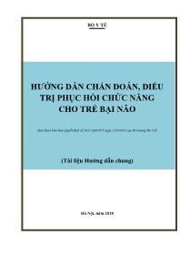 Tài liệu Hướng dẫn chẩn đoán, điều trị phục hồi chức năng cho trẻ bại não