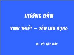 Tài liệu Hướng dẫn sinh thiết - Dẫn lưu bụng - Võ Tấn Đức