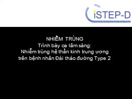 Tài liệu Trình bày ca lâm sàng: Nhiễm trùng hệ thần kinh trung ương trên bệnh nhân Đái tháo đường Type 2