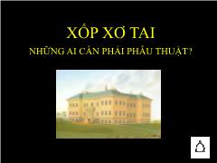 Tài liệu Xốp xơ tai - Những ai cần phẫu thuật