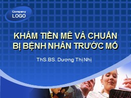 Bài giảng Khám tiền mê và chuẩn bị bệnh nhân trước mổ - Dương Thị Nhị