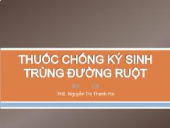 Bài giảng Thuốc chống ký sinh trùng đường ruột - Nguyễn Thị Thanh Hà