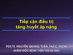 Bài giảng Tiếp cận điều trị tăng huyết áp nặng – Nguyễn Quang Tuấn