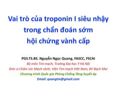 Bài giảng Vai trò của troponin I siêu nhậy trong chẩn đoán sớm hội chứng vành cấp - Nguyễn Ngọc Quang