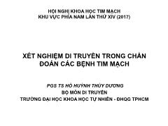 Tài liệu Xét nghiệm di truyền trong chẩn đoán các bệnh tim mạch - Hồ Huỳnh Thùy Dương