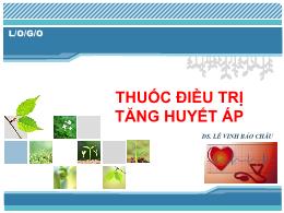 Bài giảng Thuốc điều trị tăng huyết áp - Lê Vinh Bảo Châu