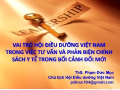 Vai trò hội điều dưỡng Việt Nam trong việc tư vấn và phản biện chính sách y tế trong bối cảnh đối mới - Phạm Đức Mục